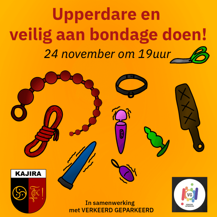 Upperdare + veilig aan bondage doen (activiteit samen met VG) 